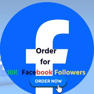 Get 10K Facebook Followers – Promote Your Brand Fast