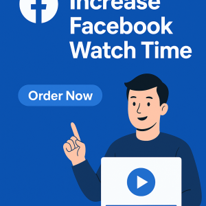 Increase Facebook Watch Time – 100% Real & Safe Service