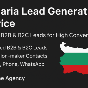 Bulgaria Lead Generation Service – Verified B2B & B2C Leads for High Conversions