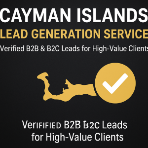 Lead Generation Service in Cayman Islands – Verified B2B & B2C Leads